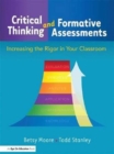 Critical Thinking and Formative Assessments : Increasing the Rigor in Your Classroom - Book