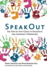 SpeakOut : The Step-by-Step Guide to SpeakOuts and Community Workshops - Book