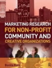 Marketing Research for Non-profit, Community and Creative Organizations - Book