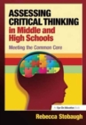 Assessing Critical Thinking in Middle and High Schools : Meeting the Common Core - Book