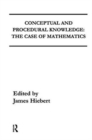 Conceptual and Procedural Knowledge : The Case of Mathematics - Book