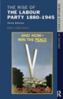 The Rise of the Labour Party 1880-1945 - Book