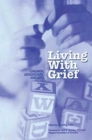 Living With Grief : Children, Adolescents and Loss - Book