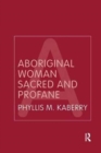 Aboriginal Woman Sacred and Profane - Book