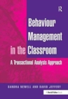 Behaviour Management in the Classroom : A Transactional Analysis Approach - Book
