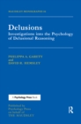 Delusions : Investigations Into The Psychology Of Delusional Reasoning - Book