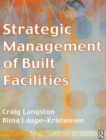 Strategic Management of Built Facilities - Book