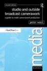 Studio and Outside Broadcast Camerawork - Book