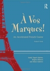 A Vos Marques! : An Accelerated French Course: Student's Book - Book