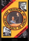 The Triumph of Democracy in Spain - Book
