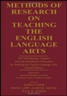 Methods of Research on Teaching the English Language Arts : The Methodology Chapters From the Handbook of Research on Teaching the English Language Arts, Sponsored by International Reading Association - Book
