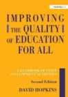 Improving the Quality of Education for All : A Handbook of Staff Development Activities - Book