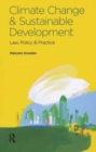 Climate Change and Sustainable Development : Law, Policy and Practice - Book