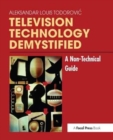 Television Technology Demystified : A Non-technical Guide - Book