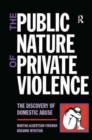 The Public Nature of Private Violence : Women and the Discovery of Abuse - Book