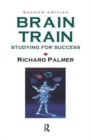 Brain Train : Studying for success - Book