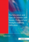 The Education and Care of Children with Severe, Profound and Multiple Learning Disabilities : Musical Activities to Develop Basic Skills - Book