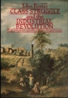 Class Struggle and the Industrial Revolution : Early Industrial Capitalism in Three English Towns - Book