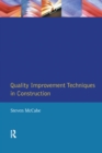 Quality Improvement Techniques in Construction : Principles and Methods - Book
