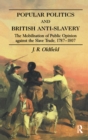 Popular Politics and British Anti-Slavery : The Mobilisation of Public Opinion against the Slave Trade 1787-1807 - Book