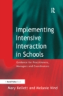 Implementing Intensive Interaction in Schools : Guidance for Practitioners, Managers and Co-ordinators - Book