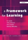 A Framework for Learning : For Adults with Profound and Complex Learning Difficulties - Book
