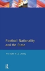 Football, Nationality and the State - Book