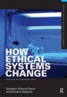 How Ethical Systems Change: Abortion and Neonatal Care - Book