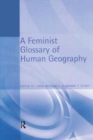 A Feminist Glossary of Human Geography - Book