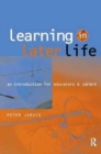 Learning in Later Life : An Introduction for Educators and Carers - Book