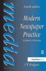 Modern Newspaper Practice : A primer on the press - Book