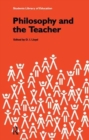 Philosophy and the Teacher - Book