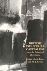 British Industrial Capitalism Since The Industrial Revolution - Book