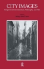 City Images : Perspectives from Literature, Philosophy and Film - Book