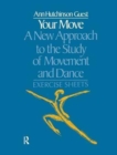 Your Move: A New Approach to the Study of Movement and Dance : Exercise Sheets - Book