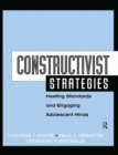 Constructivist Strategies : Meeting Standards & Engaging Adolescent Minds - Book