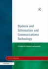 Dyslexia and Information and Communications Technology : A Guide for Teachers and Parents - Book