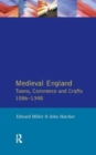 Medieval England : Towns, Commerce and Crafts, 1086-1348 - Book