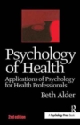 Psychology of Health : Applications of Psychology for Health Professionals - Book