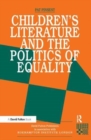 Childrens Literature and the Politics of Equality - Book
