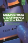 Delivering Learning on the Net : The Why, What and How of Online Education - Book