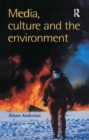 Media, Culture And The Environment - Book