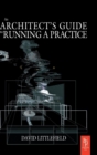 The Architect's Guide to Running a Practice - Book