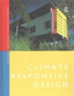 Climate Responsive Design : A Study of Buildings in Moderate and Hot Humid Climates - Book