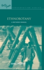 Ethnobotany : A Methods Manual - Book