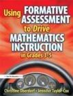 Using Formative Assessment to Drive Mathematics Instruction in Grades 3-5 - Book