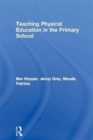 Teaching Physical Education in the Primary School - Book