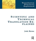 Scientific and Technical Translation Explained : A Nuts and Bolts Guide for Beginners - Book