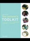 The Lecturer's Toolkit : A Practical Guide to Assessment, Learning and Teaching - Book