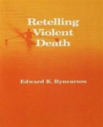 Retelling Violent Death - Book